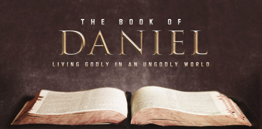 Daniel - Living Godly in an Ungodly World - First Baptist Church of ...